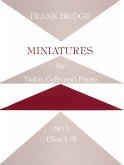 Miniatures Set 1 (nos.1-3) for violin, cello and piano Miniatures Set 1 (nos.1-3) for violin, cello and piano