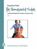 Groovestrich-Schule Lateinamerikanische Grooves auf dem Cello für Violoncello