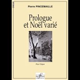Prologue et noel varié pour orgue Prologue et noel varié pour orgue