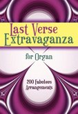 Last verse Extravaganza for organ 200 fabolous arrangements