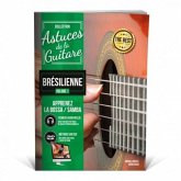 Astuces de la guitare Brésilienne vol.1 (+CD +DVD) Astuces de la guitare Brésilienne vol.1 (+CD +DVD)