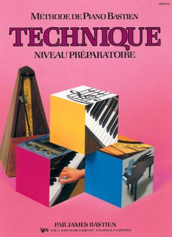 Méthode de piano Bastien - technique niveau préparatoire pour piano (frz) Méthode de piano Bastien - technique niveau préparatoire pour piano (frz)