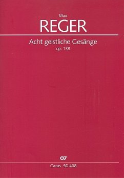 8 geistliche Gesänge op.138 für gem Chor (4-8stg.) a cappella Partitur