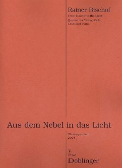 Aus dem Nebel in das Licht für Violine, Viola, Violoncello und Klavier Stimmen