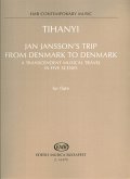 Tihanyi László Jan Jansson's trip from Denmark to Denmark a transcendent musical travel in five scenes for flute Flute