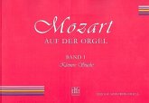 Mozart auf der Orgel Band 1 Kleinere Stücke Mozart auf der Orgel Band 1 Kleinere Stücke