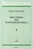 Der Lehrer des Kontrabaß-Spiels Band 4 Eine Grundschule für die höhere Lagen,- Bogen- und Fingertechnik Der Lehrer des Kontrabaß-Spiels Band 4 Eine Grundschule für die höhere Lagen,- Bogen- und Fingertechnik