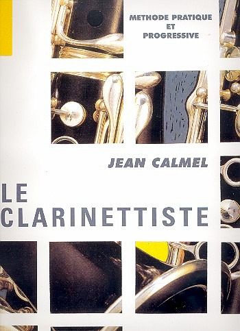 Le clarinettiste methode pratique et progressive Le clarinettiste methode pratique et progressive