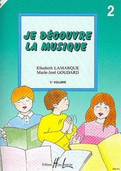 Cover LAMARQUE Elisabeth / GOUDARD Marie-José Je découvre la musique Vol.2 formation musicale Partition