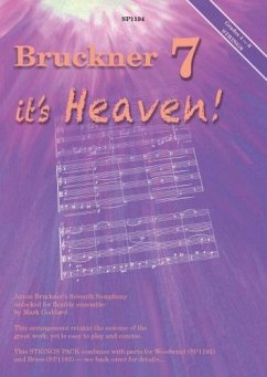 Bruckner 7 it's Heaven for flexible ensemble score and parts for strings