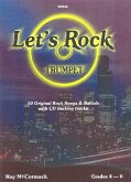 Let's Rock (+CD): for trumpet 10 original Rock Songs and Ballads Let's Rock (+CD): for trumpet 10 original Rock Songs and Ballads
