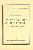 Horatio Vecchi's weltliche Werke mit einem musikalischen Anhang Horatio Vecchi's weltliche Werke mit einem musikalischen Anhang