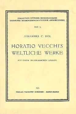 Horatio Vecchi's weltliche Werke mit einem musikalischen Anhang Horatio Vecchi's weltliche Werke mit einem musikalischen Anhang