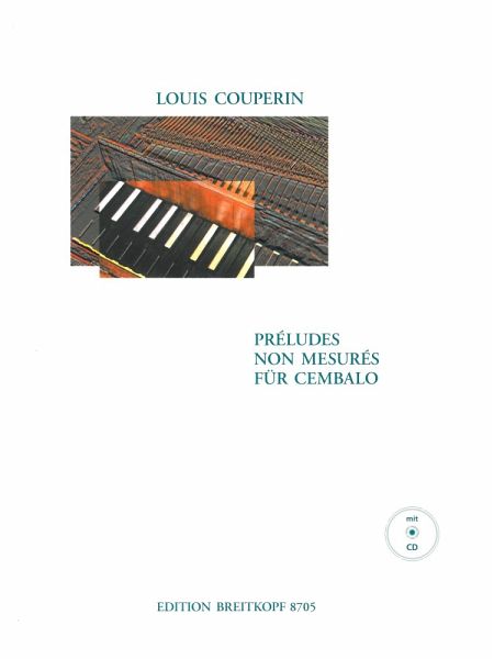 Preludes non mesures (+Online Audio) für Cembalo Preludes non mesures (+Online Audio) für Cembalo