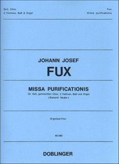 MISSA PURIFICATIONIS FUER SOLI, CHOR, 2 VIOLINEN, BASS UND ORGEL, PARTITUR