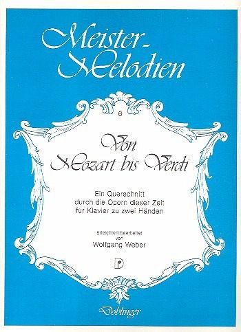 Meister-Melodien Band 6 Von Mozart bis Verdi für Klavier Meister-Melodien Band 6 Von Mozart bis Verdi für Klavier
