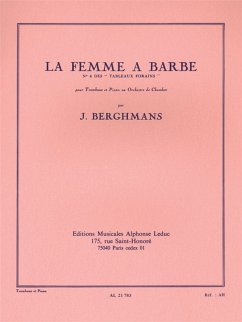 La femme ŕ barbe für Posaune und Klavier (Kammerorchester)