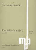 Sonate-Fantaisie gis-Moll Nr.2 op.19 für Klavier Sonate-Fantaisie gis-Moll Nr.2 op.19 für Klavier