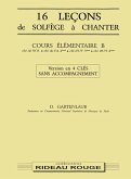 Odette Gartenlaub, 16 Leçons Solfčge ŕ Chanter: Cours Élémentaire B Vocal Buch Odette Gartenlaub, 16 Leçons Solfčge ŕ Chanter: Cours Élémentaire B Vocal Buch