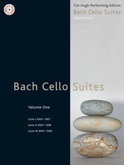 Cello suites vol.1 for cello The Tim Hugh Performing Edition BWV1007, BWV1008, BWV1009