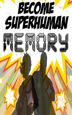Cover Increase your Memory: Improve your Memory Power with Become Superhuman (eBook, ePUB)