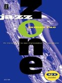 Jazz Zone (+CD) Introduction to jazz improvisation for saxophone Jazz Zone (+CD) Introduction to jazz improvisation for saxophone