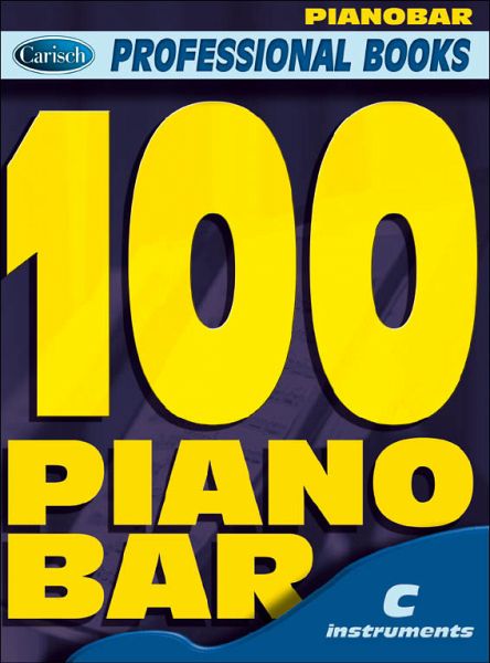 100 Piano Bar: for c instruments text, melody line and chord symbols