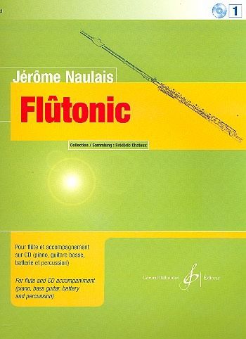 Flutonic vol.1 (+CD): pour flűte avec accompagnement sur la CD (piano, guitare basse, batterie et percussions)
