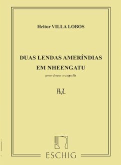 Cover DUAS LENDAS AMERINDIAS EM NHEENGATU POUR CHOEUR MIXTE A CAPPELLA