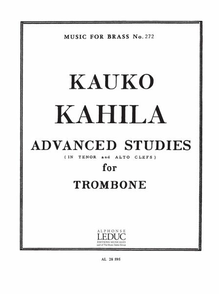 Advanced Studies in tenor and alto clefs for trombone Advanced Studies in tenor and alto clefs for trombone
