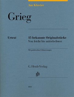 Am Klavier - 15 bekannte Originalstücke - Edvard Grieg - Am Klavier - 15 bekannte Originalstücke