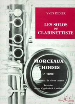 Morceaux choisis vol.2 36 morceaux de divers auteurs pour clarinette seule