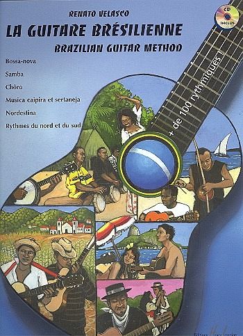 La guitare brésilienne (+CD) Brazilian guitar method Bossa-nova, Samba, Choro... La guitare brésilienne (+CD) Brazilian guitar method Bossa-nova, Samba, Choro...