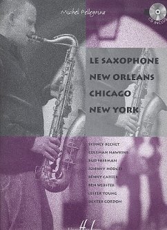 Cover Le saxophone New Orleans Chicago New York (+CD)
