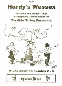 HARDY'S WESSEX VERSATILE FOLK DANCE TUNES FOR FLEXIBLE STRING ENSEMBLE, SCORE AND PARTS