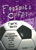 Football crazy (+CD) footie songs for alto saxophone and piano (or solo/duet) Football crazy (+CD) footie songs for alto saxophone and piano (or solo/duet)