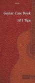 Guitar Case Book - 101 Tips Guitar Case Book - 101 Tips