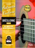 Brésilienne vol.3 (+CD): Astuces de la guitare Méthode Bossa et Samba Brésilienne vol.3 (+CD): Astuces de la guitare Méthode Bossa et Samba