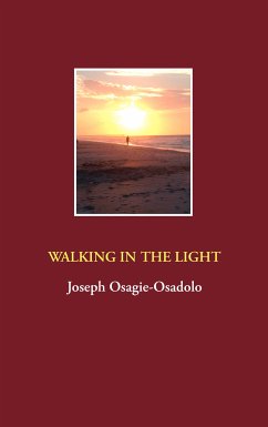 Walking in the Light (eBook, ePUB) - Osagie-Osadolo, Joseph