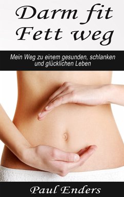 Darm fit – Fett weg (eBook, ePUB) - Enders, Paul