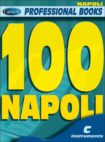 100 Napoli: for c instruments melody line and chord symbols professional books series