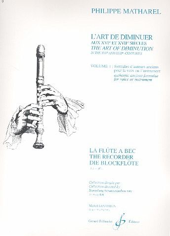 L'art de diminuer aux 16e et 17e sičcles vol.1 formules d'auteurs anciens pour la voix (l'instrument)