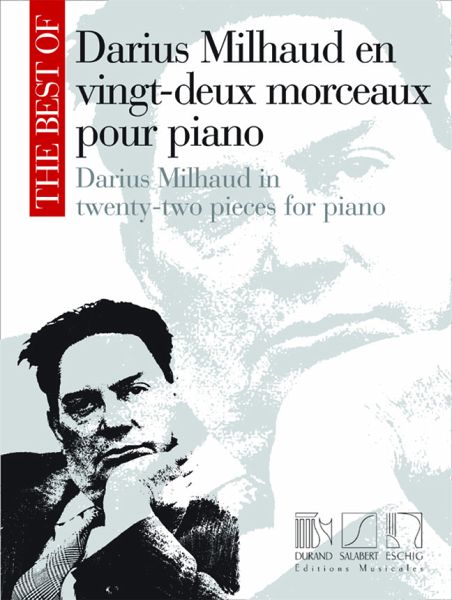 Darius Milhaud en 22 morceaux pour piano Darius Milhaud en 22 morceaux pour piano