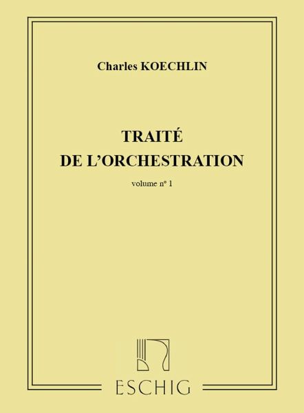 Koechlin Traite Orchestration 1 Educazione Musicale