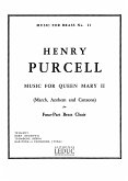 Music for Queen Mary II for brass chorus (trp, horn, trb, tuba) score and parts