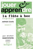 Jouer et apprendre vol.2 Méthode vivante pour la flűte ŕ bec soprano