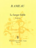 Le berger fidele Kantate für Tenor, 2 Violinen und Bc (fr/dt) Le berger fidele Kantate für Tenor, 2 Violinen und Bc (fr/dt)