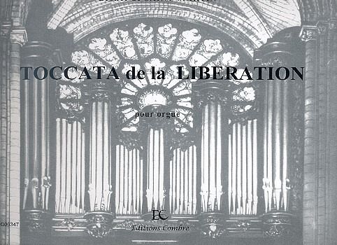 Toccata de la Liberation pour orgue Toccata de la Liberation pour orgue