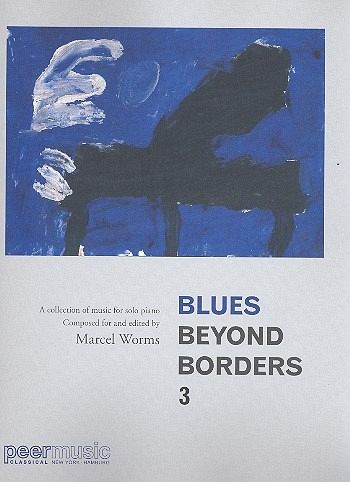 Blues beyond Borders vol.3: for piano Blues beyond Borders vol.3: for piano