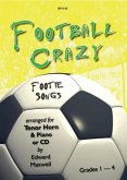 Football crazy (+CD): for tenor horn and piano Football crazy (+CD): for tenor horn and piano